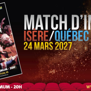 Ticket: Match Isere Québec - 24 Mars 2027